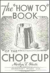 The Chop Cup \'How To\' Book